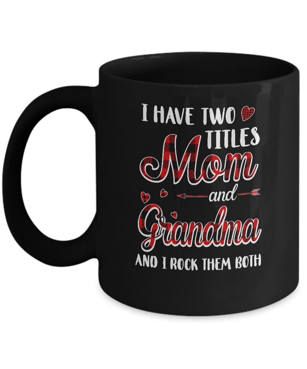 Red Plaid I Have Two Titles Mom And Grandma Mug-Coffee Mug-11oz Mug-Black
