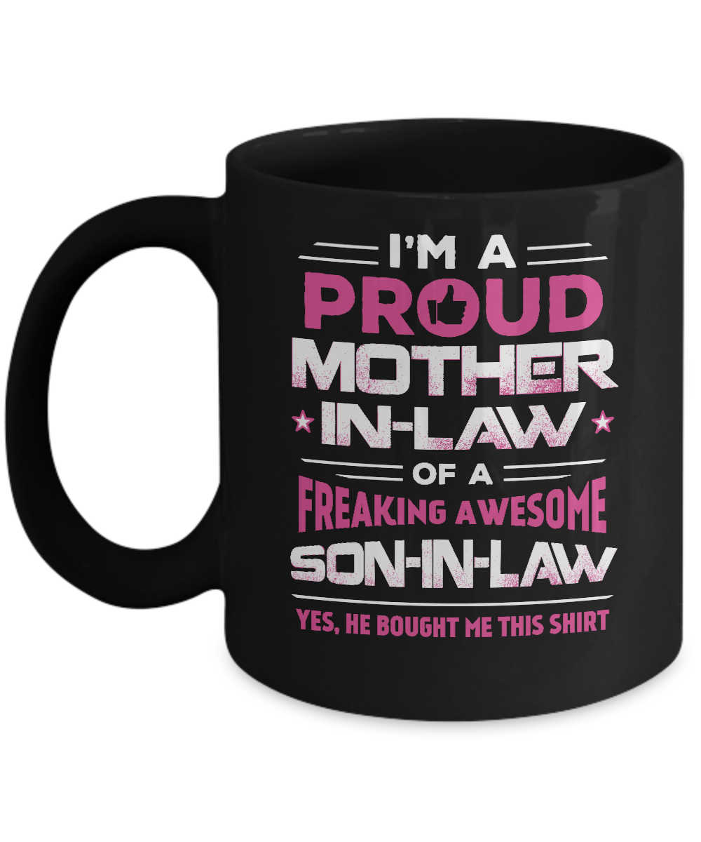 Proud Mother-In-Law Freaking Awesome Son-In-Law Mug-Coffee Mug-11oz Mug-Black