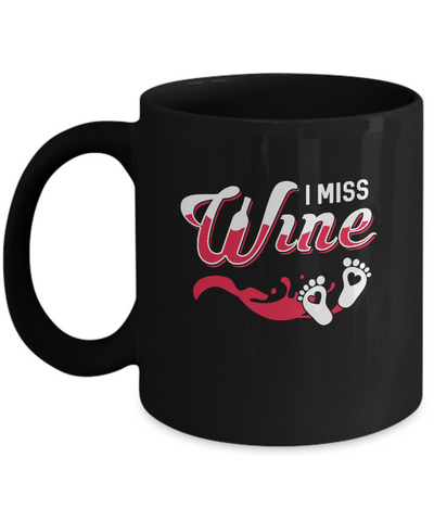I Miss Wine Pregnancy Bump Mommy Mug-Coffee Mug-11oz Mug-Black
