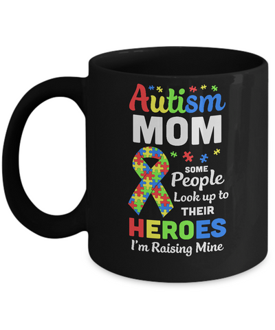 Autism Mom Some People Look To Their Heroes Mug-Coffee Mug-11oz Mug-Black