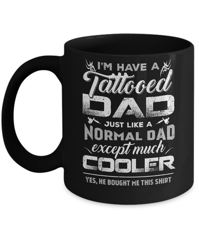 I Have A Tattooed Mom Like A Normal Mom But Cooler Mug-Coffee Mug-11oz Mug-Black