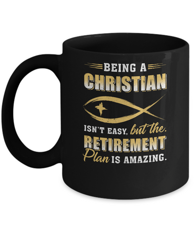 Funny Begin A Christian Amazing Retirement Plan Church Mug-Coffee Mug-11oz Mug-Black