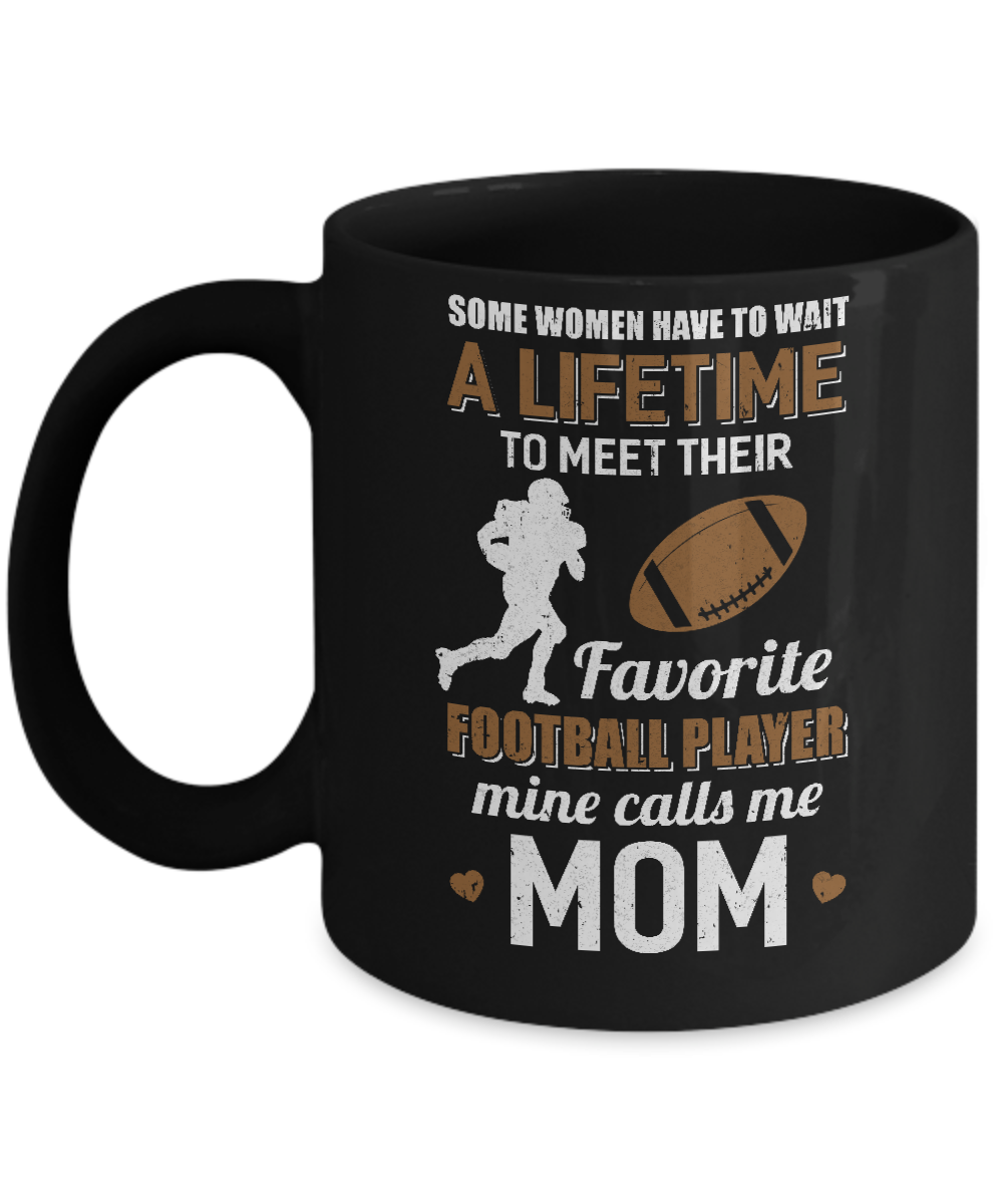 Funny My Favorite Football Player Calls Me Mom Mug-Coffee Mug-11oz Mug-Black