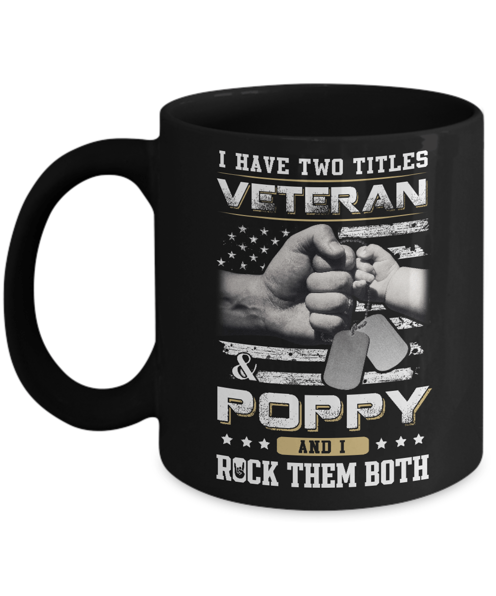 I Have Two Titles Veteran And Poppy Mug