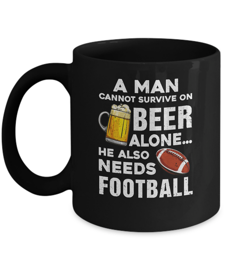 A Man Cannot Survive On Beer Alone He Also Needs Football Mug-Coffee Mug-11oz Mug-Black