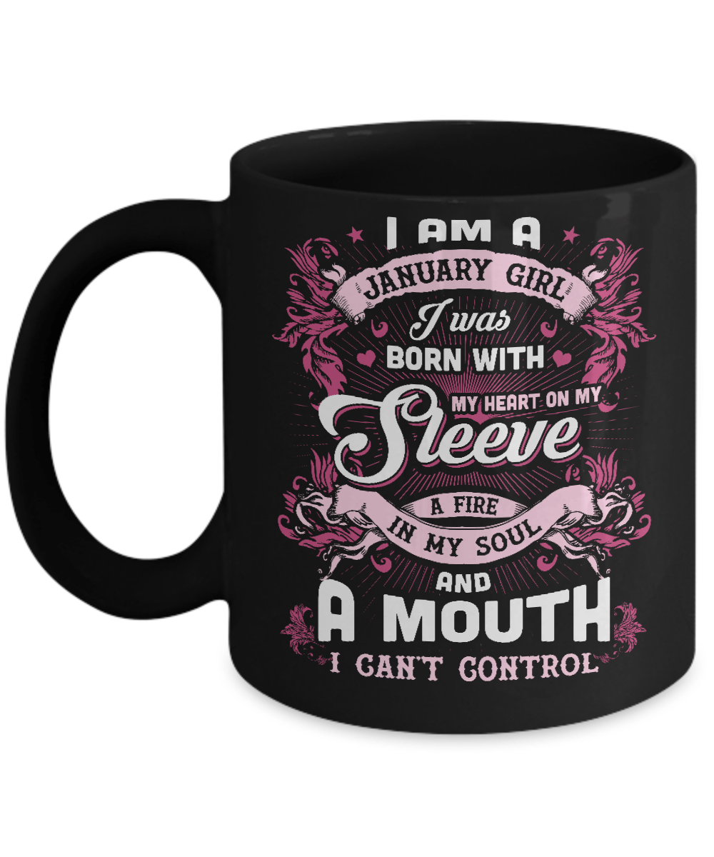 I Am A January Girl I Was Born With My Heart On My Sleeve Mug-Coffee Mug-11oz Mug-Black