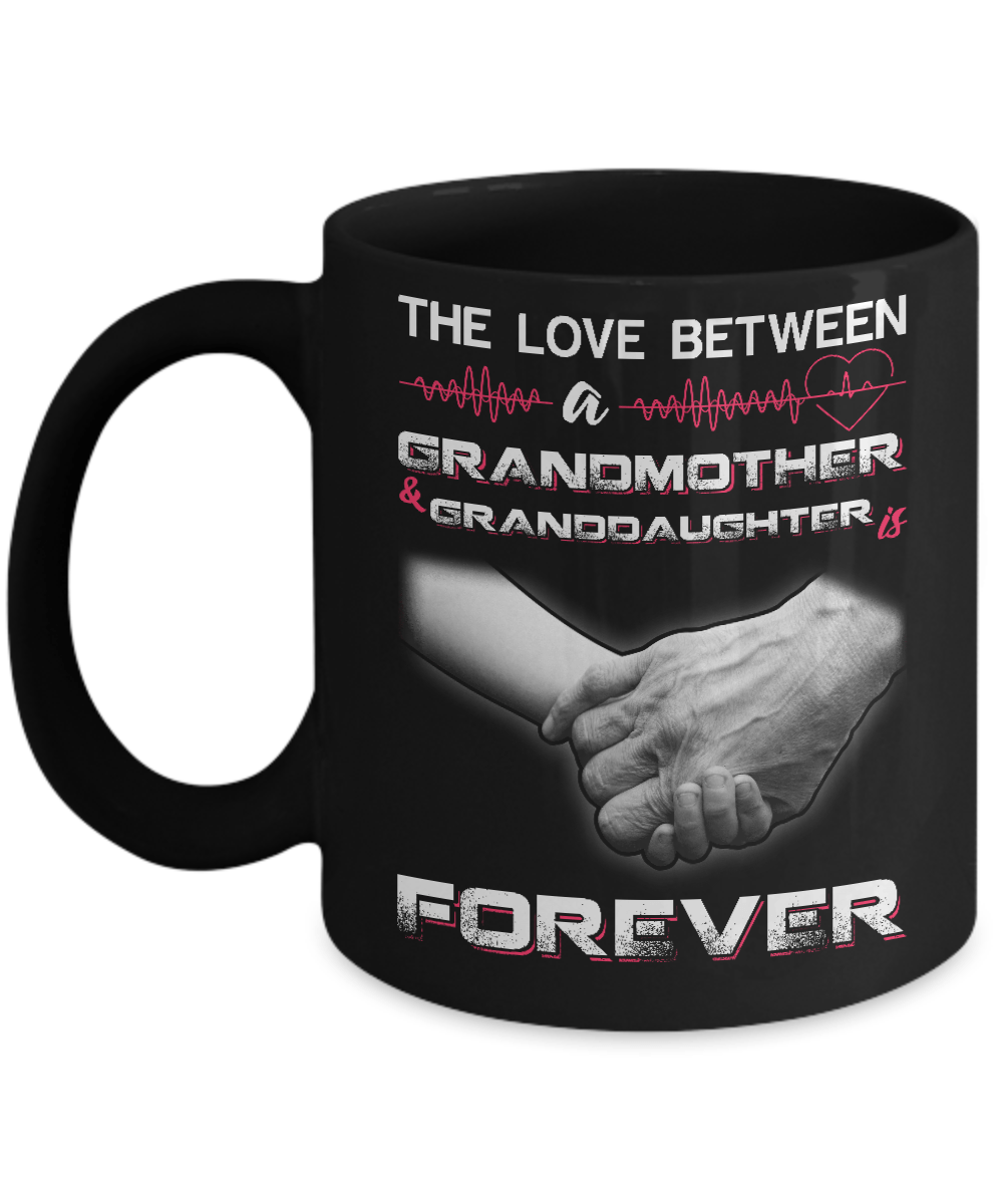The Love Between A Grandmother And Granddaughter Is Forever Mug-Coffee Mug-11oz Mug-Black