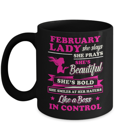 February Lady She Slays She Prays She's Beautiful She's Bold Mug-Coffee Mug-11oz Mug-Black