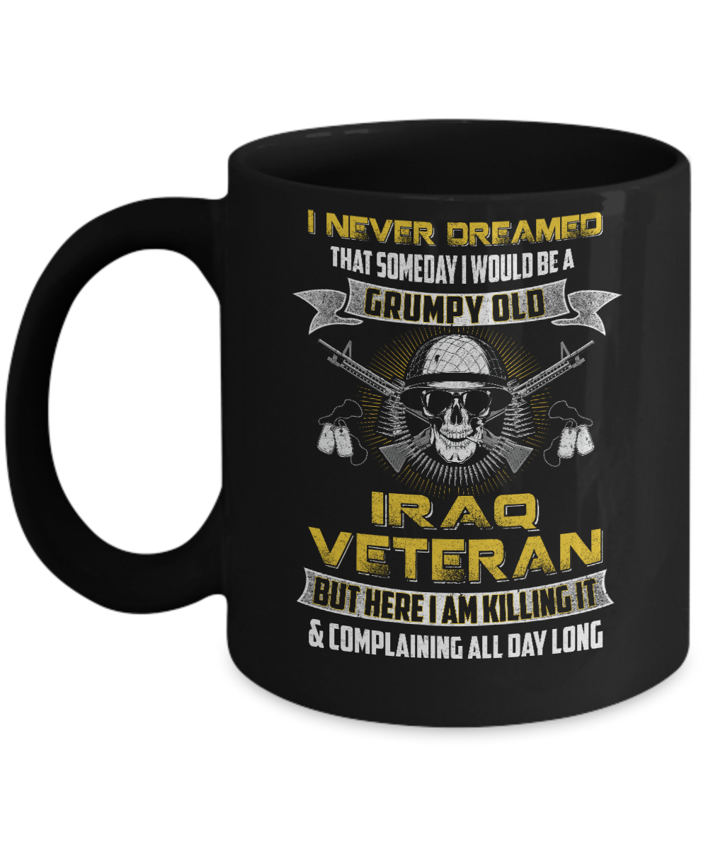 I Never Dreamed I Would Be A Grumpy Old Iraq Veteran Mug-Coffee Mug-11oz Mug-Black