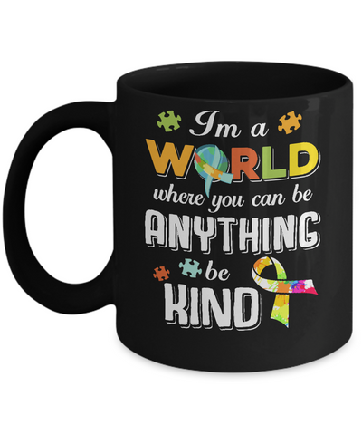 In A World Where You Can Be Anything Be Kind Autism Mug-Coffee Mug-11oz Mug-Black