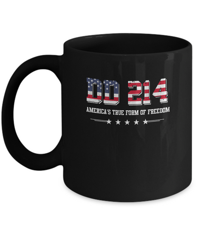 Dd-214 America's True Form Of Freedom Veteran Mug-Coffee Mug-11oz Mug-Black
