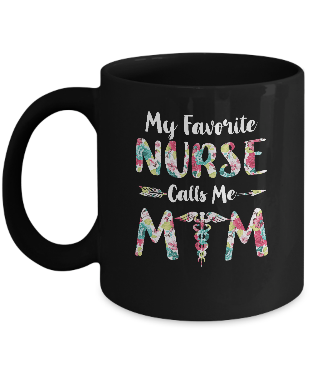 Floral My Favorite Nurse Calls Me Mom Mothers Day Gift Mug-Coffee Mug-11oz Mug-Black