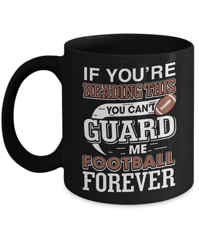 If You're Reading This You Can't Guard Mug-Coffee Mug-11oz Mug-Black