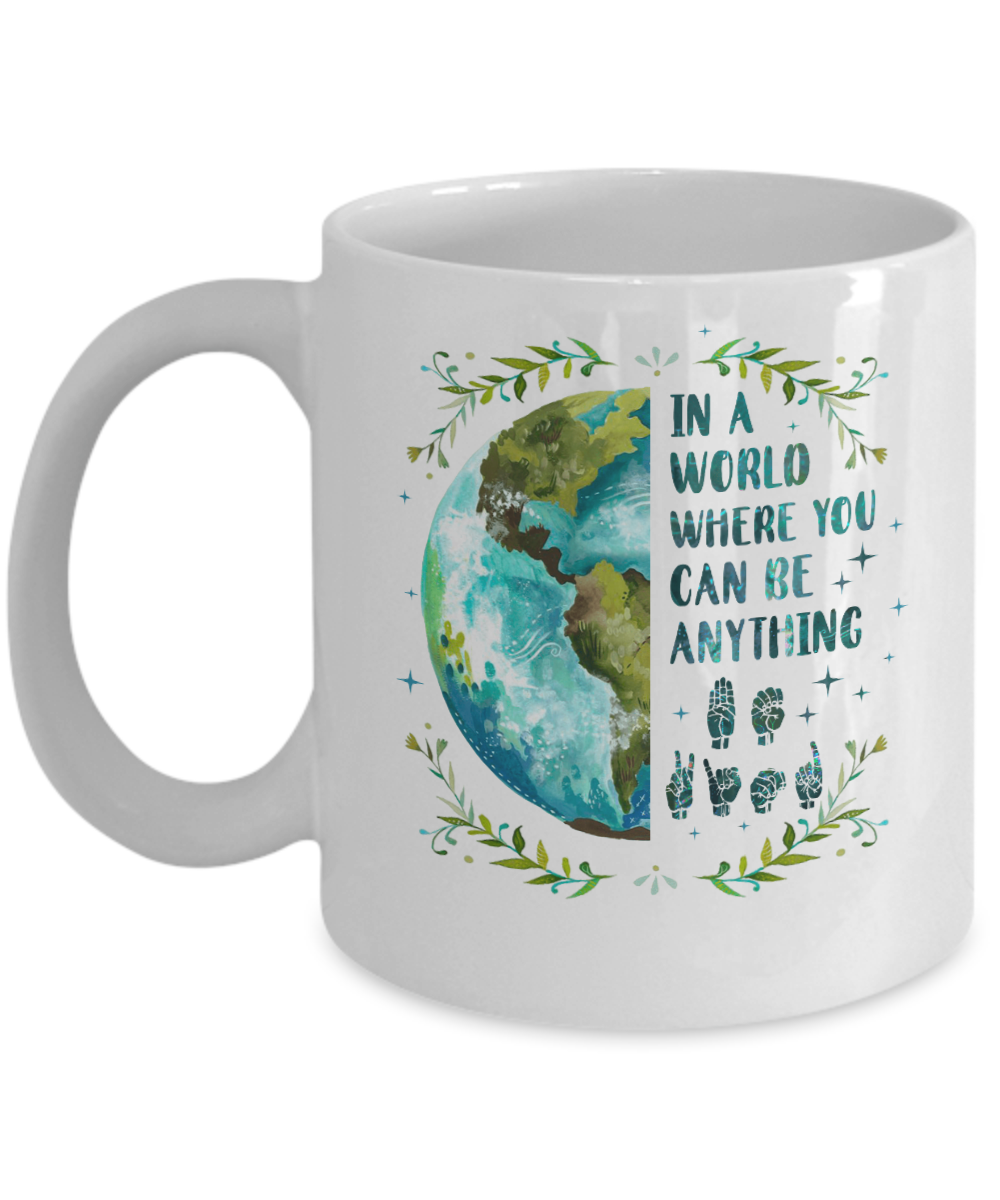 In A World Where You Can Be Anything Be Kind Sign Language Mug-Coffee Mug-11oz Mug-White