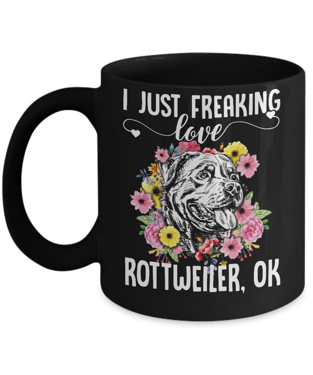 Dog I Just Freaking Love Rottweiler Mug-Coffee Mug-11oz Mug-Black