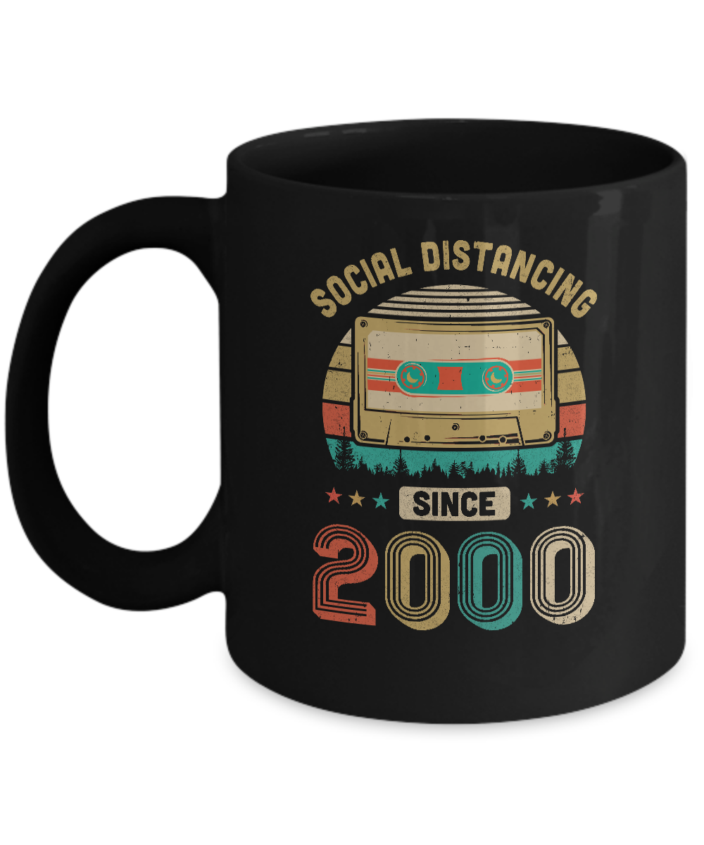 Social Distancing Since 2000 My 21th Birthday Quarantine Mug-Coffee Mug-11oz Mug-Black