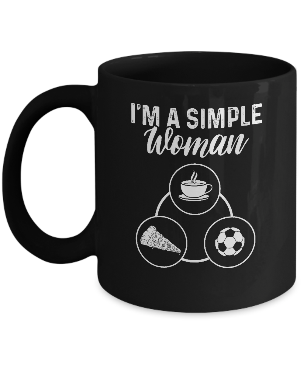 I'm A Simple Woman Coffee Pizza Soccer Mug