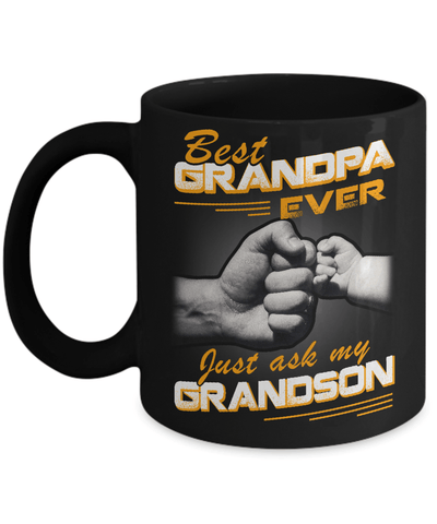 Best Grandpa Ever Just Ask My Grandson Mug-Coffee Mug-11oz Mug-Black