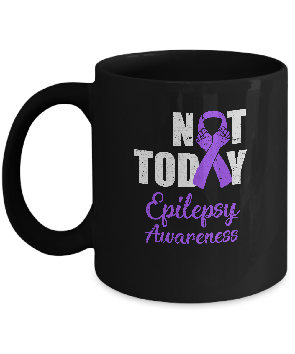 Support Epilepsy Awareness Purple Ribbon Not Today Mug-Coffee Mug-11oz Mug-Black