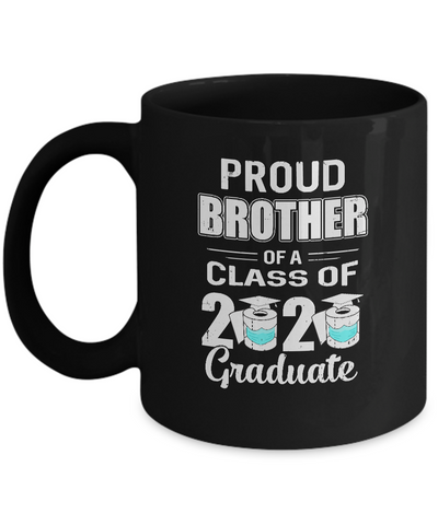 Proud Brother Of A Class Of 2020 Graduate Mug-Coffee Mug-11oz Mug-Black