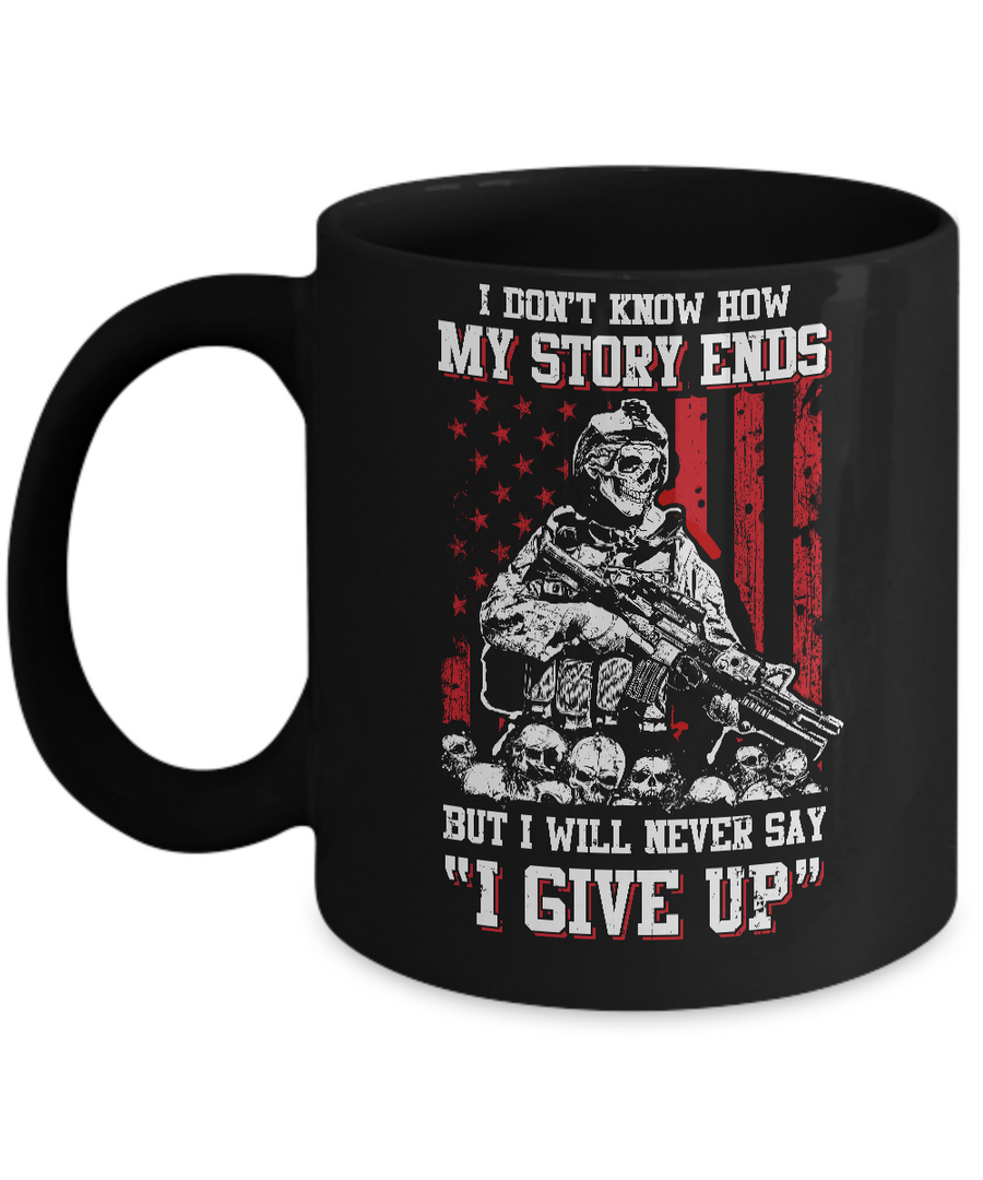 How My Story Ends But It Will Never Say I Gave Up Veteran Mug-Coffee Mug-11oz Mug-Black