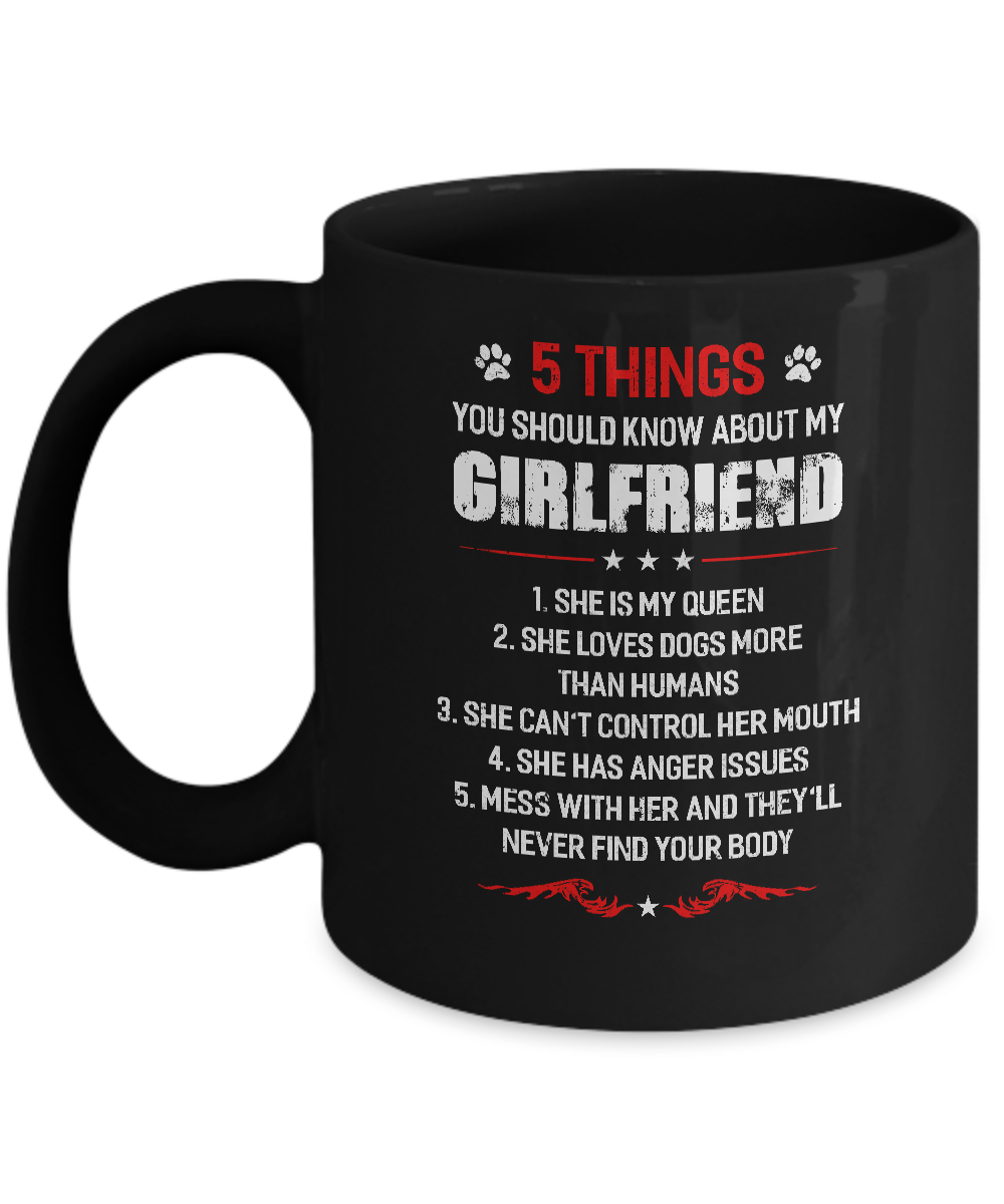 5 Things You Should Know About My Girlfriend Dogs Boyfriend Mug-Coffee Mug-11oz Mug-Black