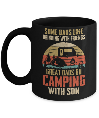 Dads Like Drinking Great Dads Go Camping With Son Mug-Coffee Mug-11oz Mug-Black