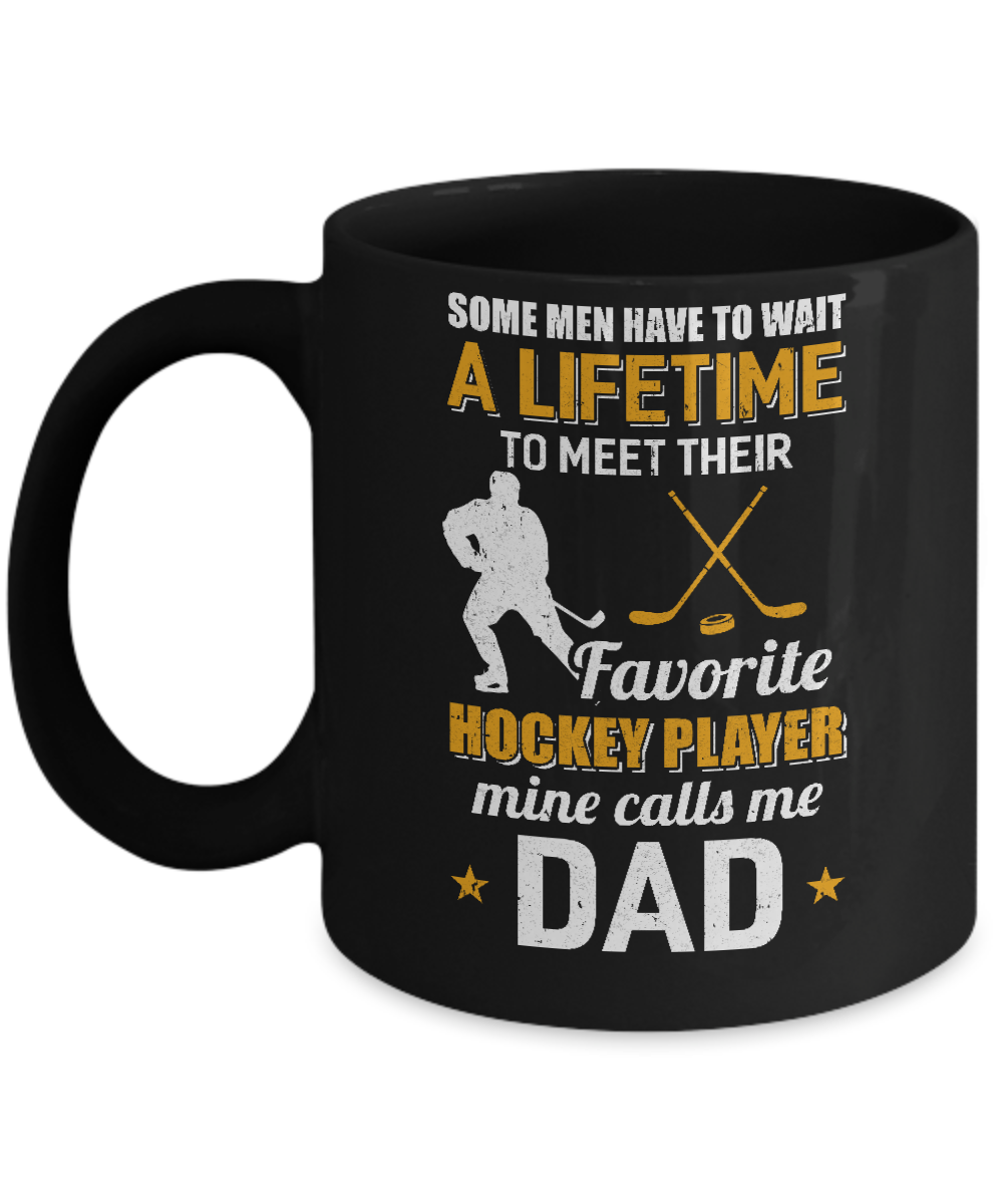 Funny My Favorite Hockey Player Calls Me Dad Mug