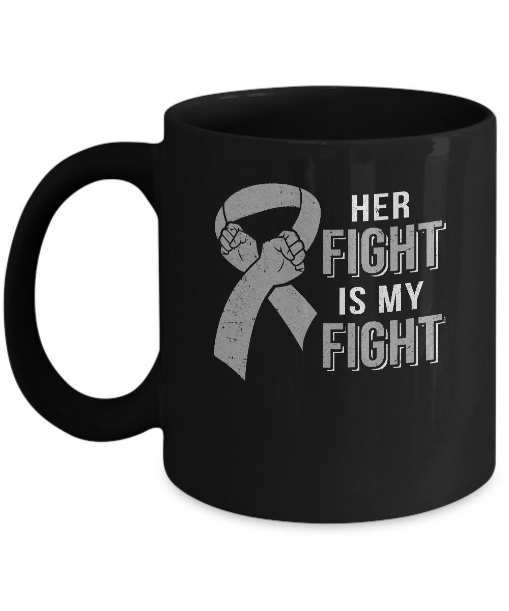 Her Fight Is My Fight Brain Cancer Parkinson's Disease Mug-Coffee Mug-11oz Mug-Black