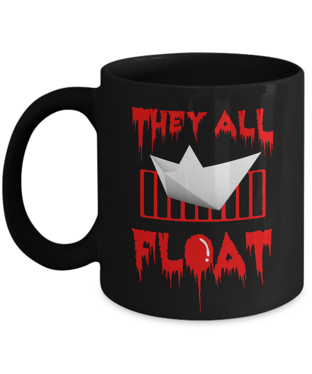 They All Float Horror Halloween Blood Mug-Coffee Mug-11oz Mug-Black