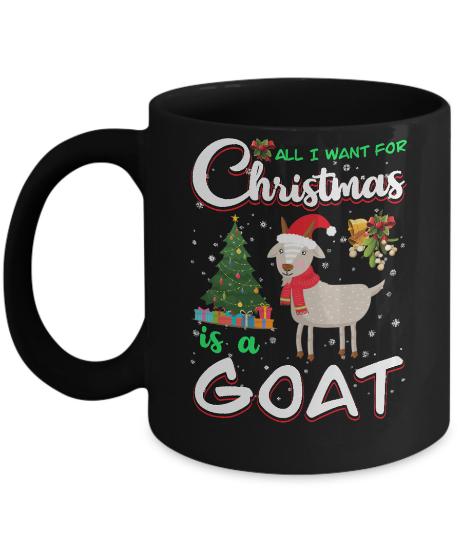 All I Want For Christmas Is A Goat Cute Xmas Mug-Coffee Mug-11oz Mug-Black
