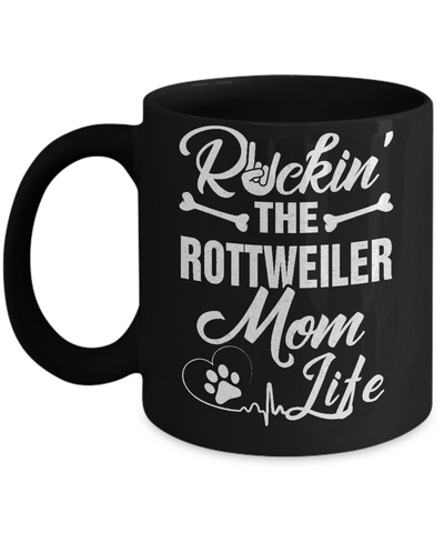 Rockin The Rottweiler Mom Life Mug-Coffee Mug-11oz Mug-Black