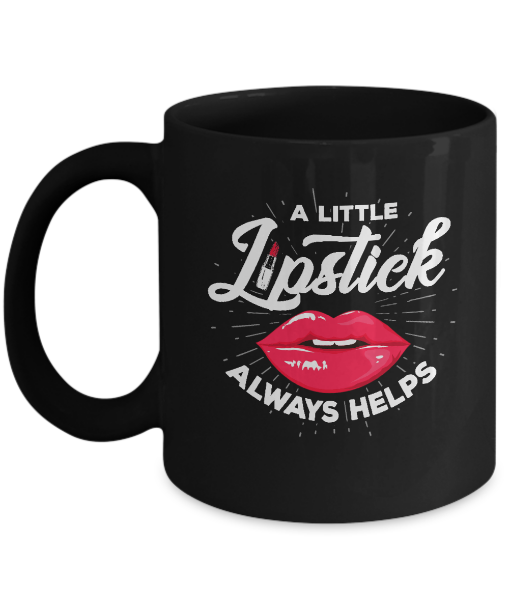 A Little Lipstick Always Helps Mug