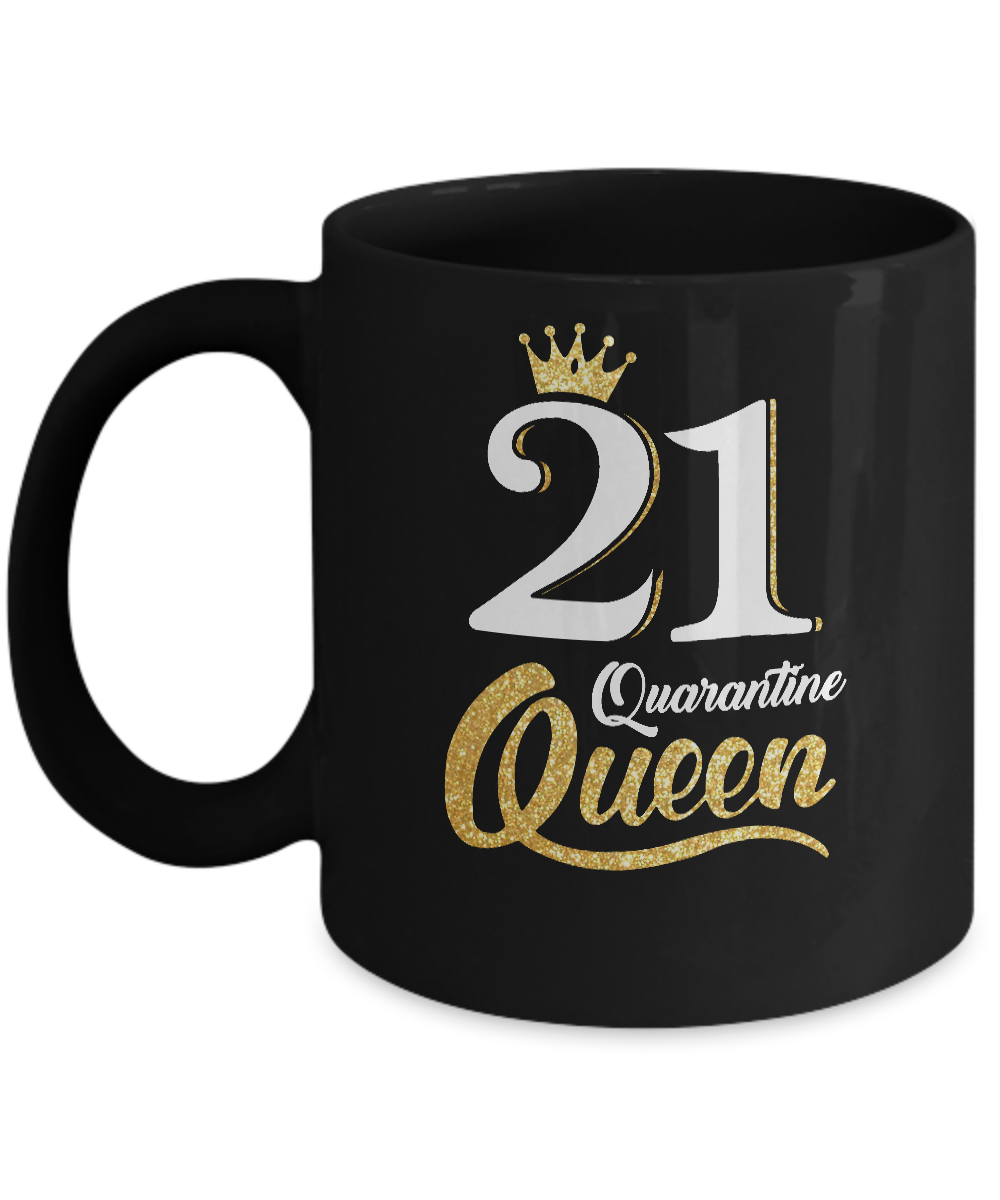 Born In 2001 My 21th Birthday Quarantine Queen Mug