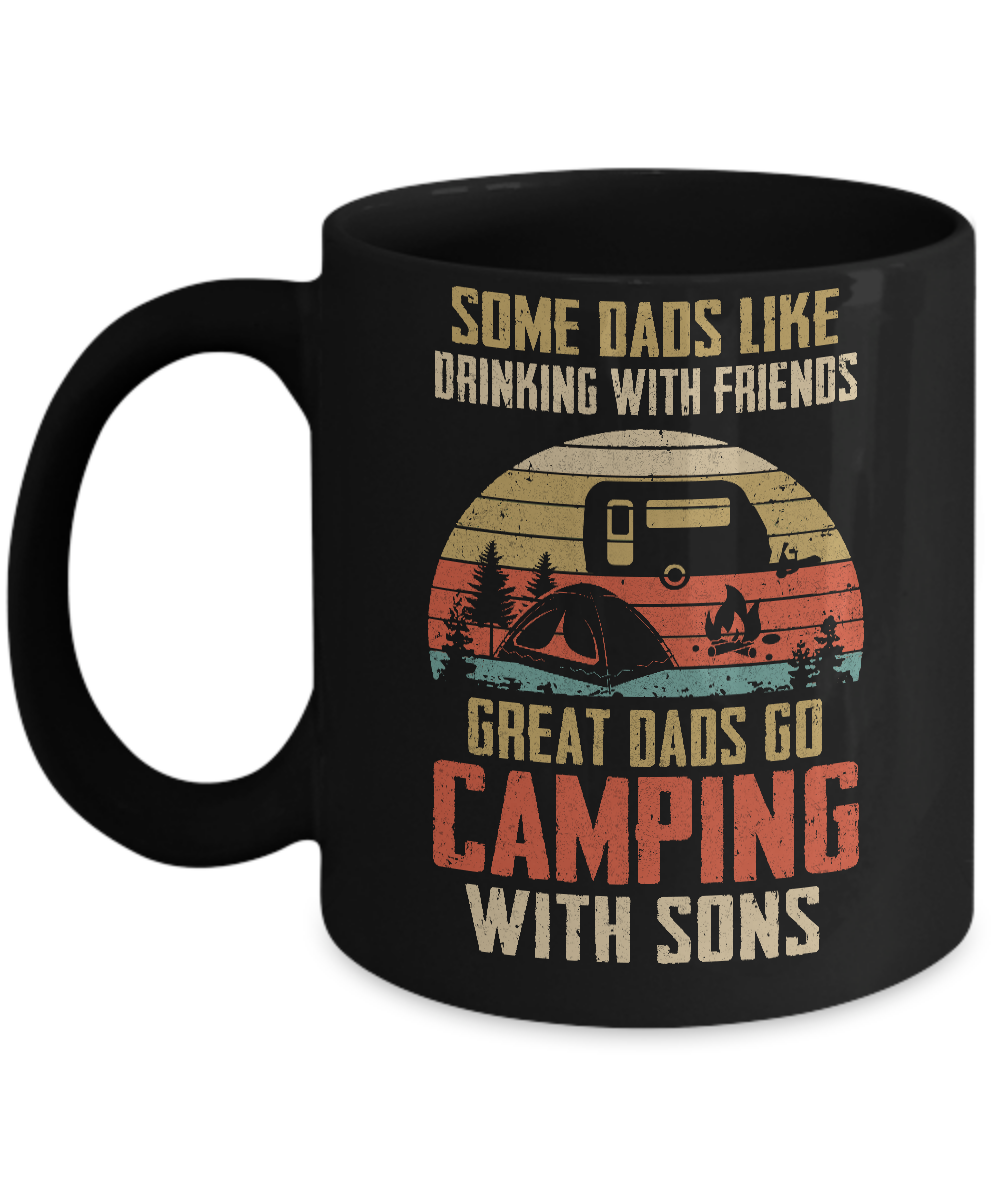 Dads Like Drinking Great Dads Go Camping With Sons Mug-Coffee Mug-11oz Mug-Black