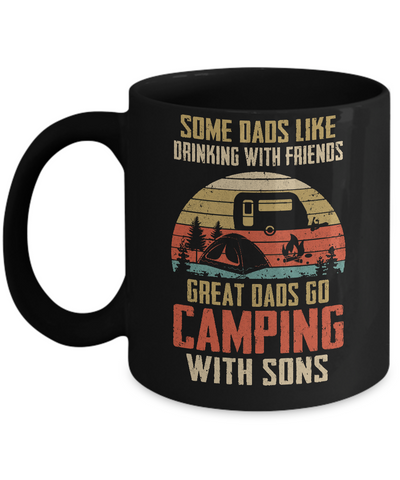 Dads Like Drinking Great Dads Go Camping With Sons Mug-Coffee Mug-11oz Mug-Black