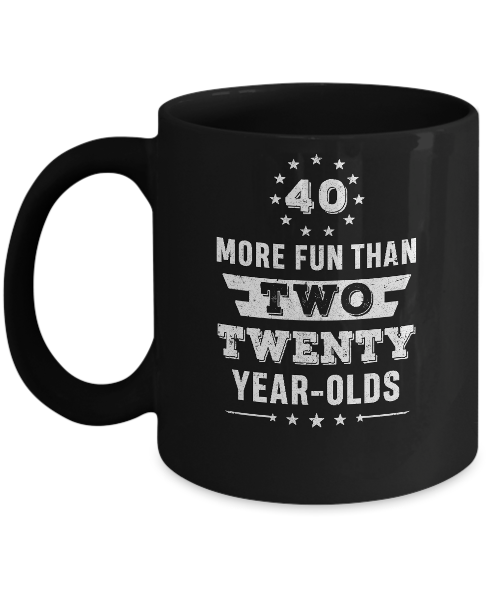 More Fun Than Two Twenty Year Olds 1982 40th Birthday Mug