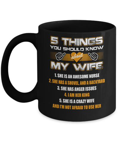 5 Things You Should Know About My Wife She Is Awesome Nurse Mug-Coffee Mug-11oz Mug-Black