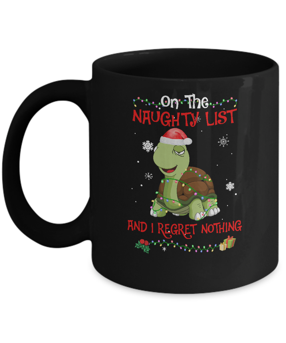 On The Naughty List I Regret Nothing Turtle Christmas Gift Mug-Coffee Mug-11oz Mug-Black