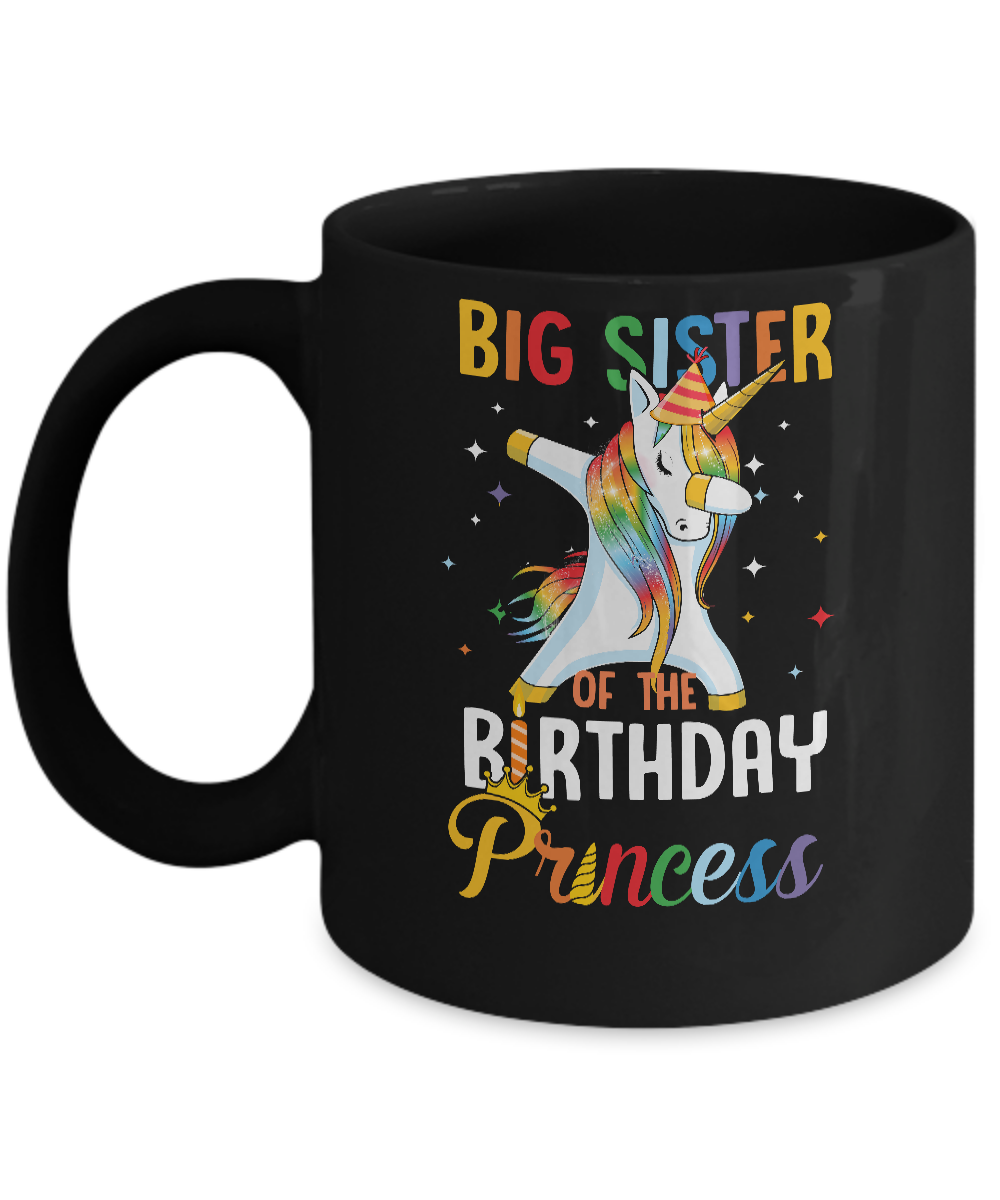Proud Big Sister Of A Birthday Princess Unicorn Dab Mug