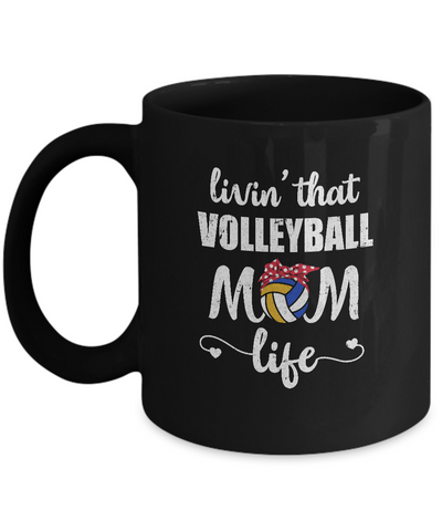 Living That Volleyball Mom Life Mothers Day Gifts Mug-Coffee Mug-11oz Mug-Black