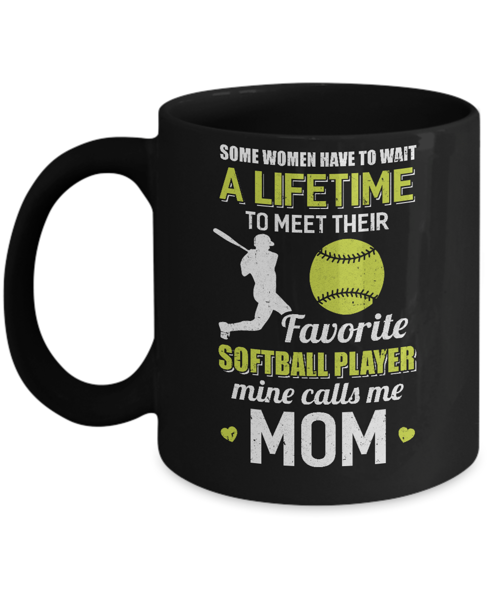 Funny My Favorite Softball Player Calls Me Mom Mug