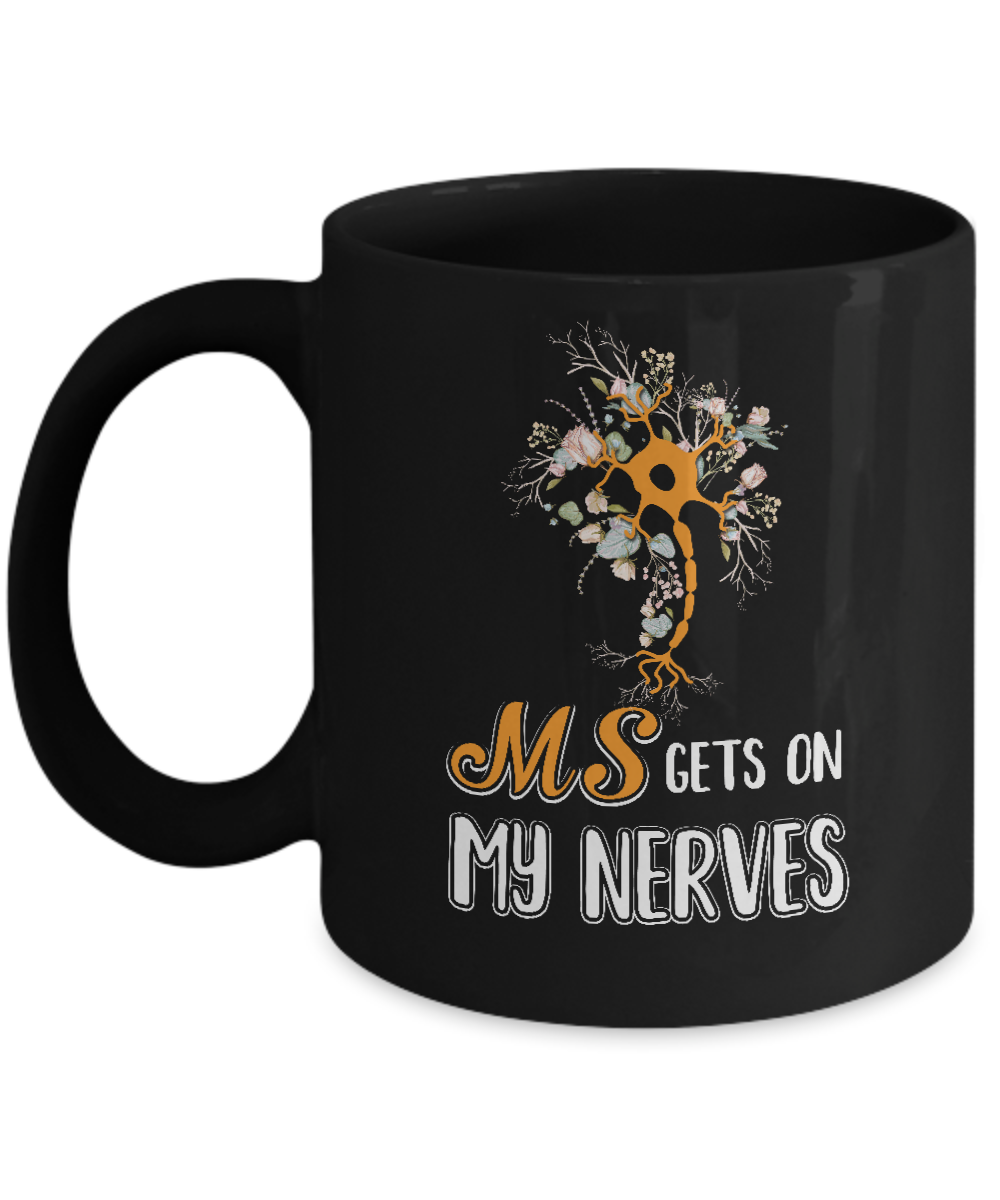 MS Gets On My Nerves Multiple Sclerosis Awareness Mug-Coffee Mug-11oz Mug-Black
