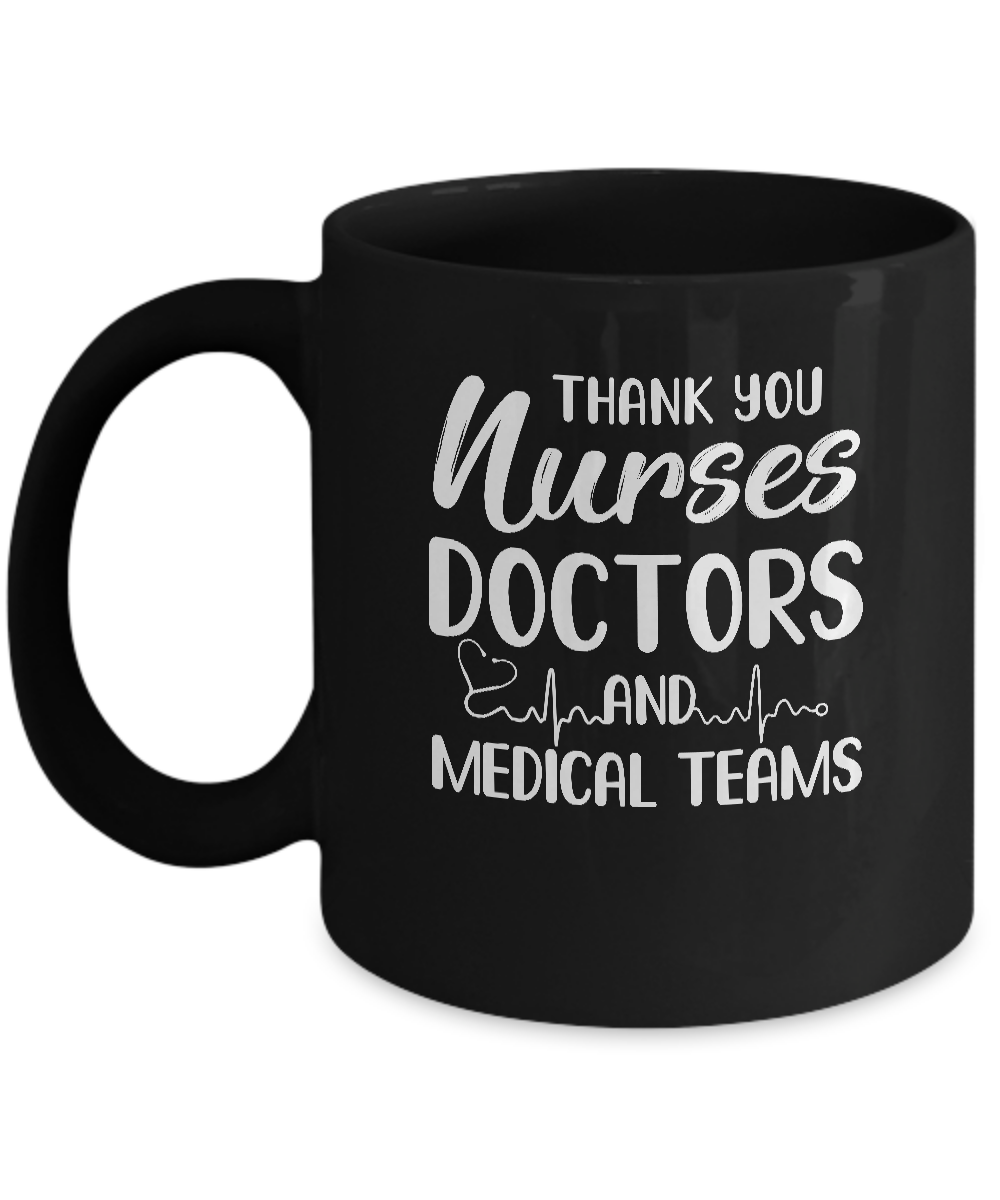 Thank You Nurses Doctors Medical Teams Mug-Coffee Mug-11oz Mug-Black