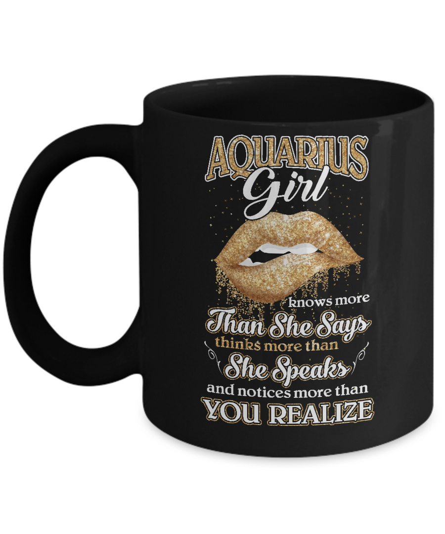 Aquarius Girl Knows More Than She Says January February Birthday Mug-Coffee Mug-11oz Mug-Black