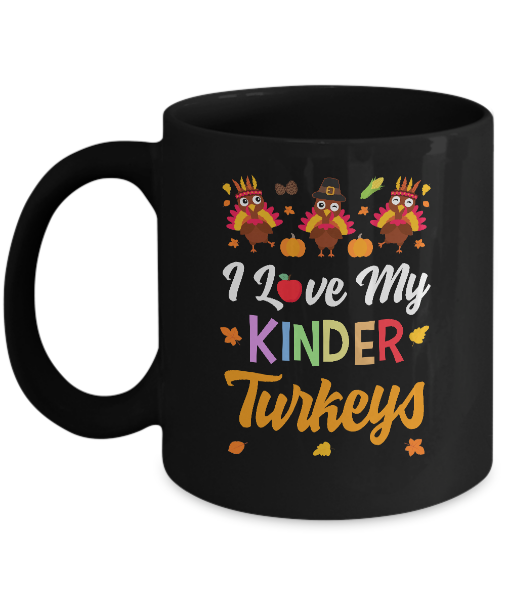 I Love My Kinder Turkeys Pumpkin Student School Teacher Mug-Coffee Mug-11oz Mug-Black