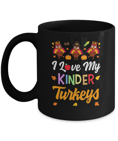 I Love My Kinder Turkeys Pumpkin Student School Teacher Mug-Coffee Mug-11oz Mug-Black