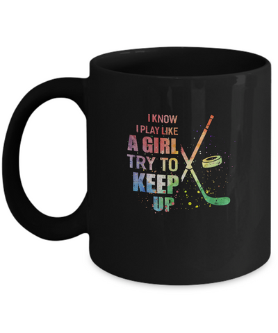 Yeah I Play Like A Girl Hockey Girl Mug-Coffee Mug-11oz Mug-Black