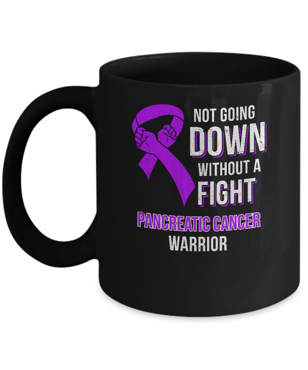 Not Going Down Without A Fight Pancreatic Cancer Warrior Mug