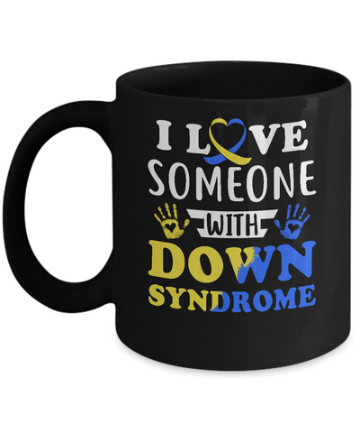 I Love Someone With Down Syndrome Mom Dad Mug-Coffee Mug-11oz Mug-Black